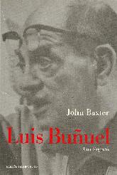 Luis Buuel, una biografia