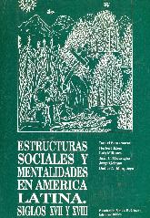 Estructuras sociales y mentalidades en America Latina : siglos XVII y XVIII