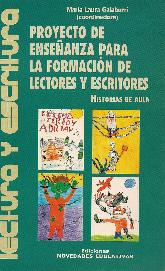 Proyecto de enseanza para la formacion de lectores y escritores. Historias de aula
