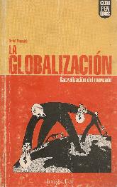 La globalizacion  Sacralizacion del mercado