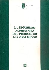 La seguridad alimentaria del productor al consumidor