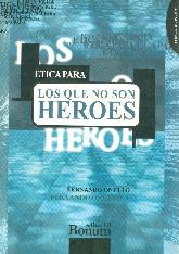 Etica para los que no son heroes