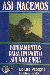 Asi nacemos : fundamentos para un parto sin violencia