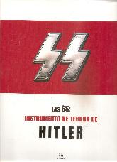 Las SS : Instrumento de Terror de Hitler