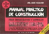 Manual practico de construccion para obras nuevas y arreglos