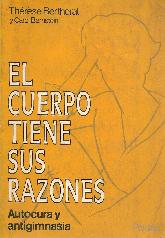 Cuerpo tiene sus razones, El : autocura y antigimnasia