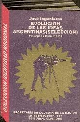 Evolucion de las ideas argentinas : seleccion