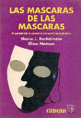 Las Mascaras de las mascaras. Experiencia expresiva corporal terapeutica