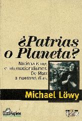 Patrias o planeta? : nacionalismos e internacionalismos : de Marx a nuestros dias