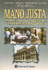 Mano justa, una reflexion sobre la inseguridad publica y una propuesta para superar la crisis