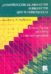 Construccion de proyectos o proyectos que se construyen?