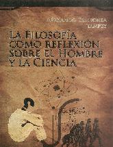 La filosofa como reflexin sobre el hombre y la ciencia