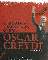 Verdades y Mentiras sobre Oscar Creydt