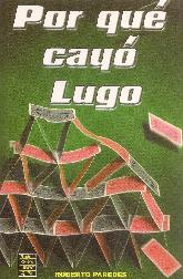Por qu cay Lugo