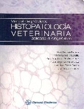 Histopatologa Veterinaria. Manual de prcticas