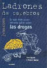 Ladrones de Cerebros Las Drogas