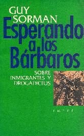 Esperando a los barbaros sobre inmigrantes y drogadictos