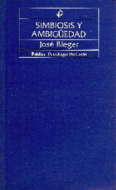 Simbiosis y ambigedad : estudio psicoanalitico