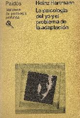 La Psicologia del yo y el problema de la adaptacion