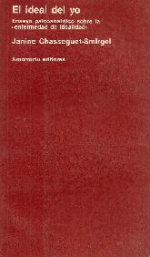 Ideal del yo : ensayo psicoanalitico sobre la enfermedad de idealidad, El
