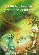 Tecnica, velocidad y ritmo en el futbol