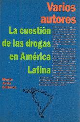 La cuestion de las drogas en America latina