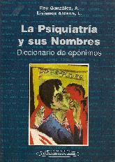 La Psiquiatria y sus Nombres. Diccionario de epnimos