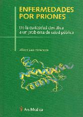 Enfermedades por priones. De la curiosidad cientifica a un problema de salud publica