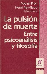 La pulsion de muerte entre psicoanalisis y filosofia