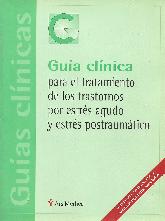 Gua Clinica para el tratamiento de los trastornos por estres agudo y estres postraumtico