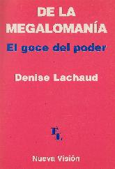 De la Megalomania El goce del poder