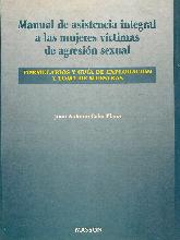 Manual de asistencia integral a las mujeres victimas de agresion sexual :