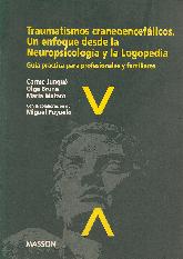 Traumatismos craneoencefalicos : un enfoque desde la neuropsicologia y la logopedia