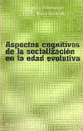 Aspectos cognitivos de la socializacion en la edad evolutiva