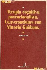 Terapia cognitiva posracionalista : conversaciones con Vittorio Guidano