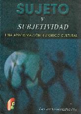 Sujeto y Sujectividad Una aproximacion historico cultural