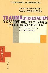 Trauma, disociacin y descontrol de los impulsos en los trastornos alimentarios