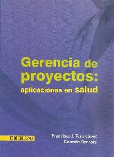 Gerencia de proyectos: aplicaciones en Salud