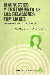 Diagnostico y tratamiento de las relaciones familiares, psicodinamismos de la vida familiar