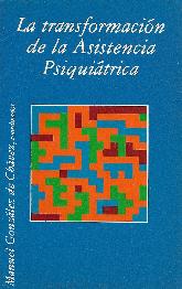 La Transformacion de la asistencia psiquiatrica