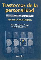 Trastornos de la personalidad : evaluacion y tratamiento : perspectiva psicobiologica