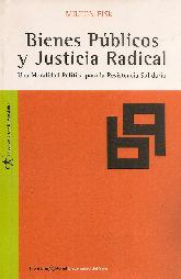 Bienes Pblicos y Justicia Radical