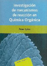 Investigacin de mecanismos re reaccin en Qumica Orgnica