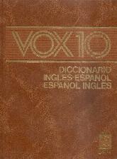VOX 10 - Diccionario Ingles - Español; Español - Ingles