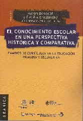 El Conocimiento Escolar en una Perspectiva Historica y Comparativa