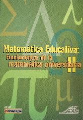 Matemtica Educativa: fundamentos de la matemtica universitaria II
