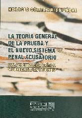 La teora general de la prueba y el nuevo sistema penal acusatorio