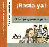  Basta ya ! El Bullying puede parar