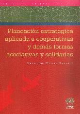 Planeacin estratgica aplicada a cooperativas y dems formas asociativas y solidarias