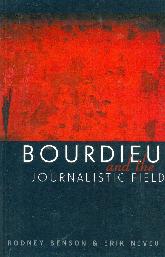 Bourdieu and the journalistic field